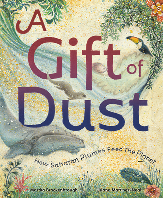 Gift of Dust: How Saharan Plumes Feed the Planet