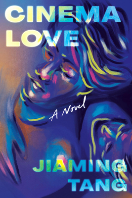 Cinema Love: A Novel