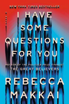 Image for I Have Some Questions for You: A Novel