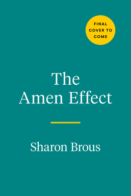 Amen Effect: Ancient Wisdom to Mend Our Broken Hearts and World