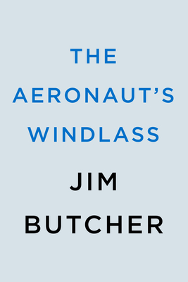 The Aeronaut's Windlass (The Cinder Spires)
