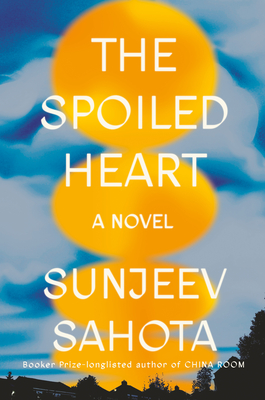 The Spoiled Heart: A Novel