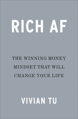 Rich AF: The Winning Money Mindset That Will Change Your Life