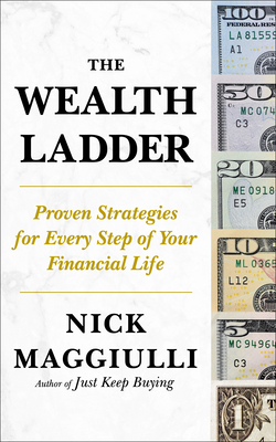Wealth Ladder: Proven Strategies for Every Step of Your Financial Life