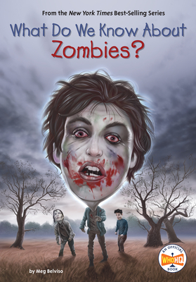 What Do We Know about Zombies
