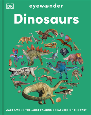Eyewonder Dinosaurs: Open Your Eyes to a World of Discovery