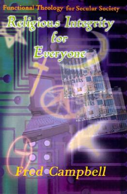 Religious Integrity for Everyone: Functional Theology for Secular Society