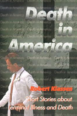 Image for Death in America: Short Stories about Terminal Illness and Death