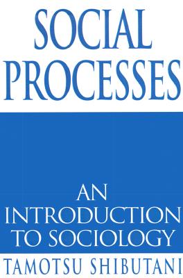 Social Processes: An Introduction to Sociology