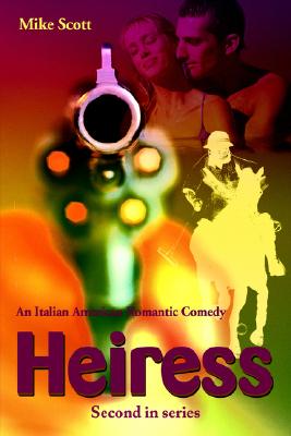 Heiress : An Italian American Romantic Comedy
