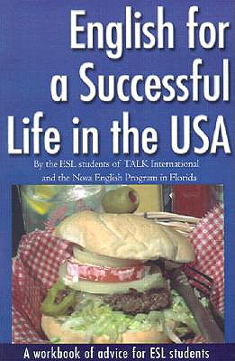 English for a Successful Life in the USA: A workbook of advice for ESL students