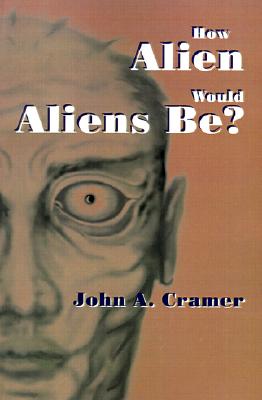 How Alien Would Aliens Be