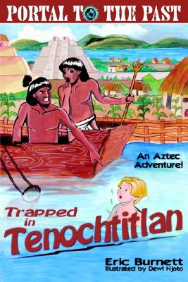 Image for Trapped in Tenochtitlan: An Aztec Adventure Trapped in Tenochtitlan: An Aztec Adventure
