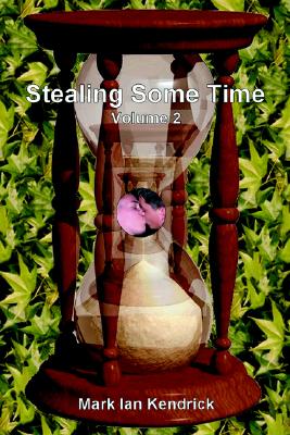 Stealing Some Time; Stealing Some Time Vol. 2