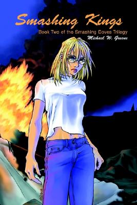 Smashing Kings: Book Two of the Smashing Doves Trilogy