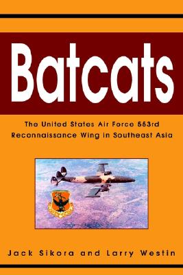Image for Batcats: The United States Air Force 553rd Reconnaissance Wing in Southeast Asia