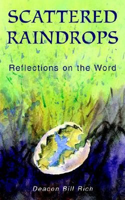 Scattered Raindrops: Reflections on the Word
