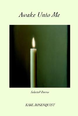 Awake Unto Me: Selected Poems