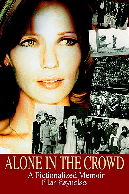 Alone in the Crowd: A Fictionalized Memoir