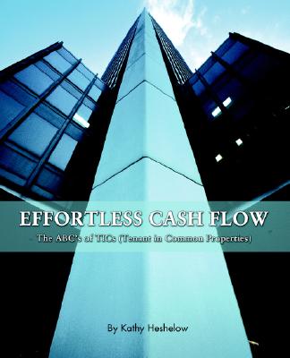 Effortless Cash Flow: The ABC's of TICs (Tenant in Common Properties)
