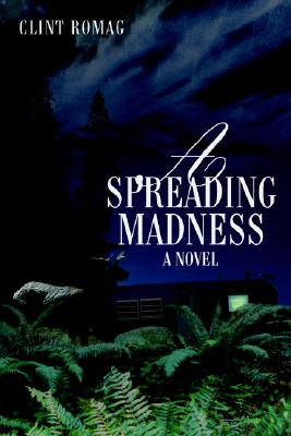 A Spreading Madness