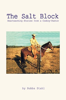 The Salt Block: Heartwarming Stories from a Cowboy-Pastor