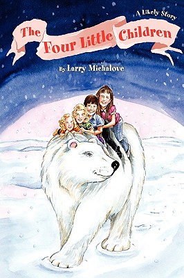 The Four Little Children: A Likely Story
