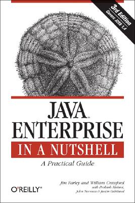 Java Enterprise in a Nutshell: A Practical Guide (In a Nutshell (O'Reilly))