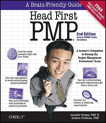 Head First PMP: A Brain-Friendly Guide to Passing the Project Management Professional Exam