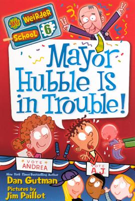 Image for Mayor Hubble Is In Trouble! (Turtleback School & Library Binding Edition) (My Weirder School)