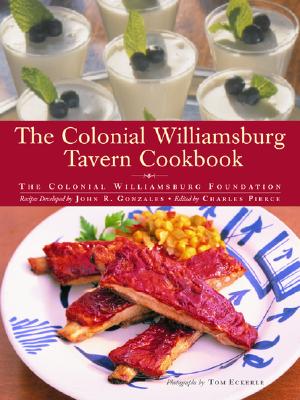 Image for The Colonial Williamsburg Tavern Cookbook The Colonial Williamsburg Tavern Cookbook