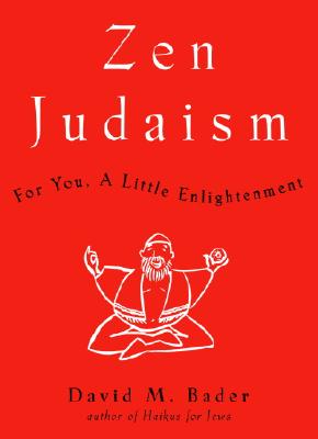 Image for Zen Judaism: For You, A Little Enlightenment