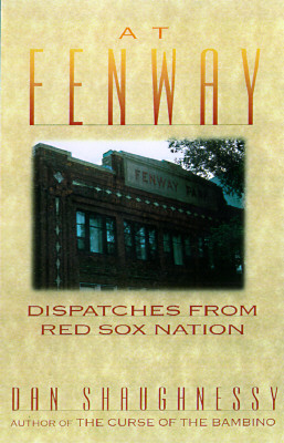 Image for At Fenway: Dispatches from Red Sox Nation At Fenway: Dispatches from Red Sox Nation