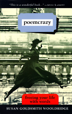 Poemcrazy: Freeing Your Life with Words