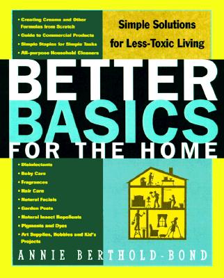 Image for Better Basics for the Home: Simple Solutions for Less Toxic Living