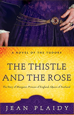 Thistle and the Rose : A Novel