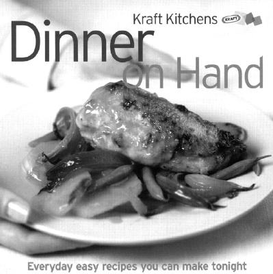 Kraft Kitchens: Dinner On Hand