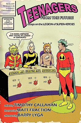 Image for Teenagers from the Future: Essays on the Legion of Super-Heroes