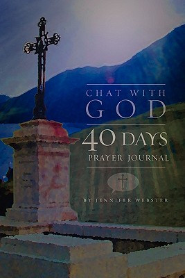 Chat With God: 40 Days, Prayer Journal