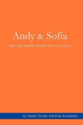 Andy & Sofia: Stem cells, scientific miracles and one fit savior