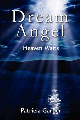 Dream Angel: Heaven Waits (An Elvis Fan-Fiction Series)