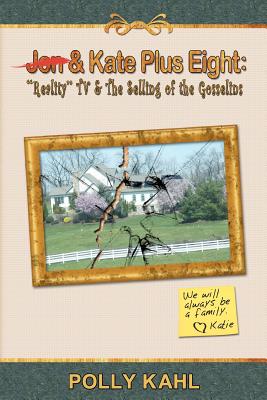 Jon & Kate Plus Eight: Reality TV & the Selling of the Gosselins Image for Jon & Kate Plus Eight: Reality TV & the Selling of the Gosselins