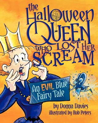 Halloween Queen Who Lost Her Scream: An Evil Blue Fairy Tale