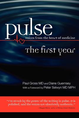 Image for Pulse--voices from the heart of medicine: The First Year Pulse--voices from the heart of medicine: The First Year