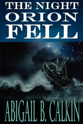Image for The Night Orion Fell: A Survival Story The Night Orion Fell: A Survival Story