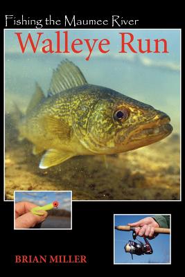 Image for Fishing the Maumee River Walleye Run Fishing the Maumee River Walleye Run