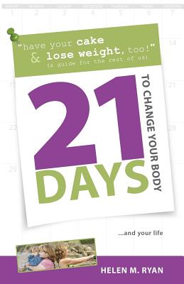 Image for 21 Days to Change Your Body