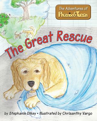 The Great Rescue (The Adventures of Phoenix & Tucson)