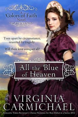 All The Blue of Heaven (Colors of Faith) (Volume 1)
