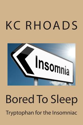 Bored To Sleep: Tryptophan for the Insomniac Image for Bored To Sleep: Tryptophan for the Insomniac